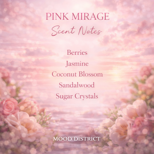 Pink Mirage - Vibe Setter
