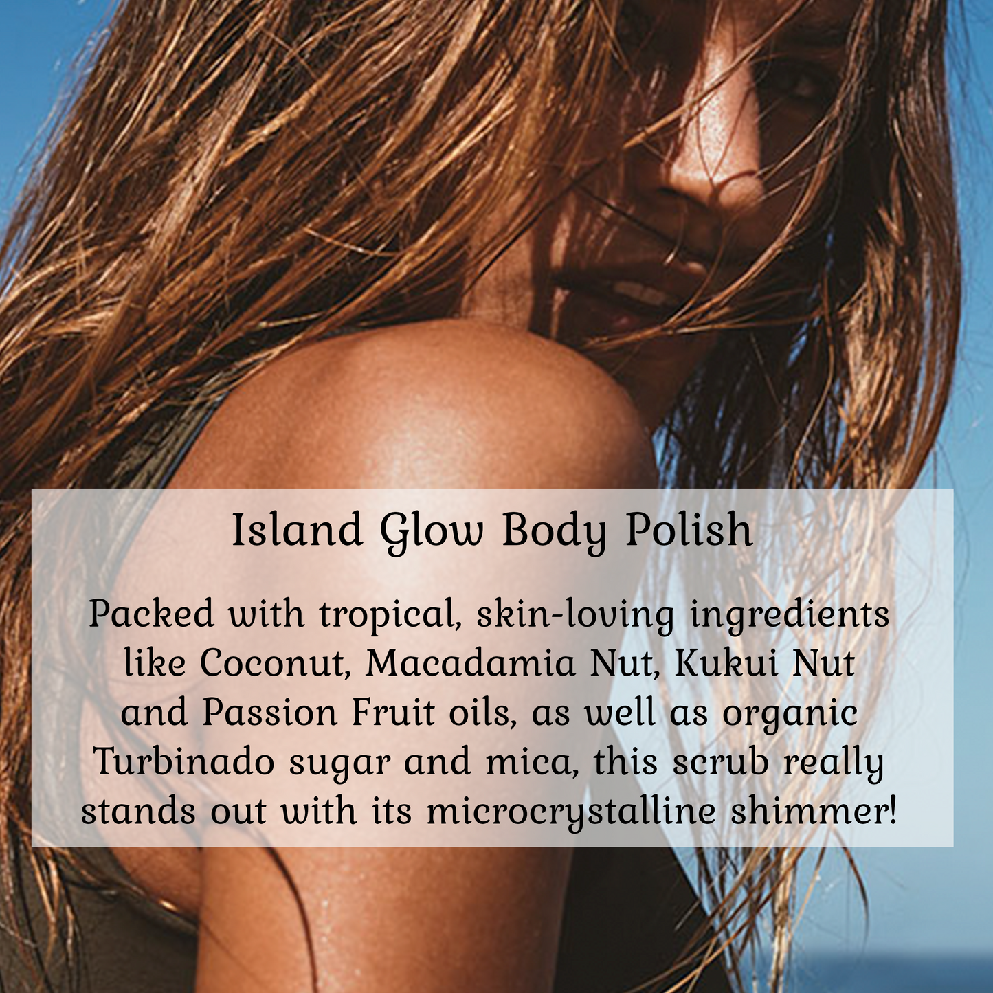 Sweet Cheeks Island Glow Body Polish